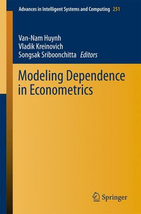 Huynh / Sriboonchitta / Kreinovich |  Modeling Dependence in Econometrics | Buch |  Sack Fachmedien