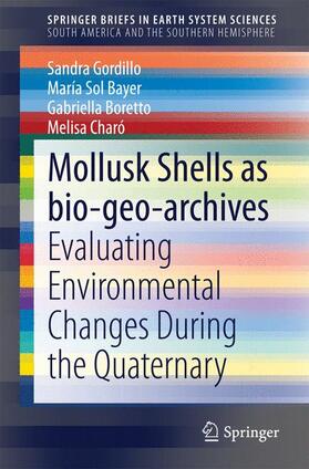 Gordillo / Charó / Bayer | Mollusk shells as bio-geo-archives | Buch | 978-3-319-03475-1 | sack.de