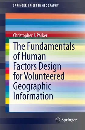 Parker | The Fundamentals of Human Factors Design for Volunteered Geographic Information | E-Book | www.sack.de