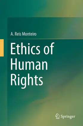 Reis Monteiro |  Ethics of Human Rights | Buch |  Sack Fachmedien