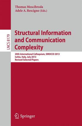 Rescigno / Moscibroda | Structural Information and Communication Complexity | Buch | 978-3-319-03577-2 | sack.de