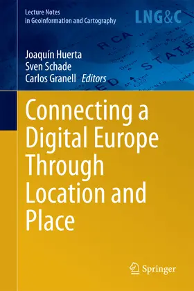Huerta / Schade / Granell |  Connecting a Digital Europe Through Location and Place | eBook | Sack Fachmedien