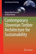 Kutnar / Kitek Kuzman |  Contemporary Slovenian Timber Architecture for Sustainability | Buch |  Sack Fachmedien