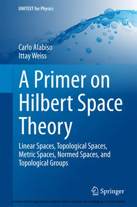 Alabiso / Weiss | A Primer on Hilbert Space Theory | E-Book | sack.de