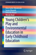 Cutter-Mackenzie / Edwards / Moore |  Young Children's Play and Environmental Education in Early Childhood Education | eBook | Sack Fachmedien