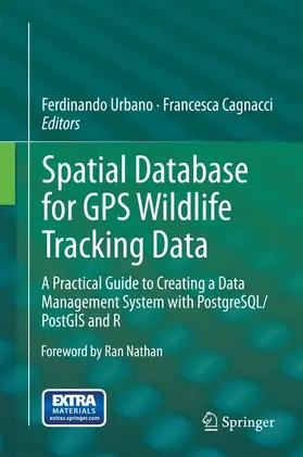Cagnacci / Urbano |  Spatial Database for GPS Wildlife Tracking Data | Buch |  Sack Fachmedien