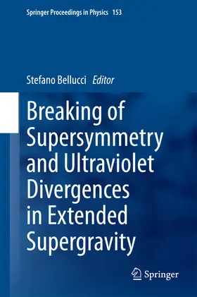 Bellucci | Breaking of Supersymmetry and Ultraviolet Divergences in Extended Supergravity | E-Book | www.sack.de