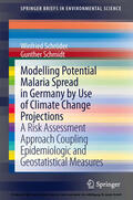 Schröder / Schmidt |  Modelling Potential Malaria Spread in Germany by Use of Climate Change Projections | eBook | Sack Fachmedien