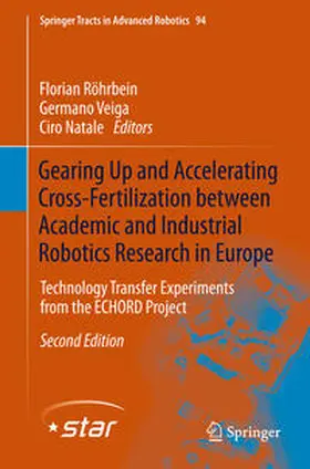 Röhrbein / Veiga / Natale | Gearing Up and Accelerating Cross-fertilization between Academic and Industrial Robotics Research in Europe: | E-Book | sack.de