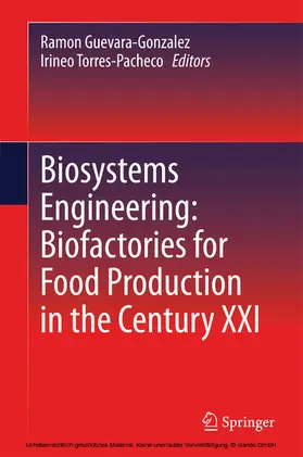 Guevara-Gonzalez / Torres-Pacheco |  Biosystems Engineering: Biofactories for Food Production in the Century XXI | eBook | Sack Fachmedien