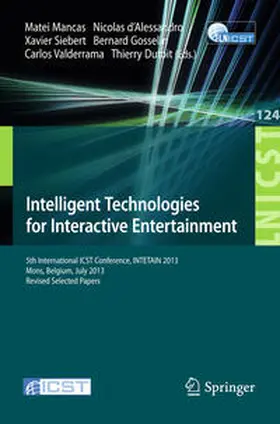Mancas / d'Alessandro / Siebert | Intelligent Technologies for Interactive Entertainment | E-Book | www.sack.de