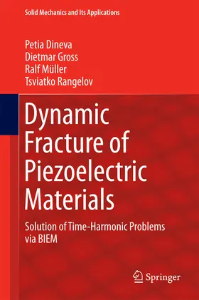 Dineva / Gross / Müller |  Dynamic Fracture of Piezoelectric Materials | eBook | Sack Fachmedien