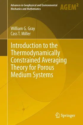 Gray / Miller |  Introduction to the Thermodynamically Constrained Averaging Theory for Porous Medium Systems | eBook | Sack Fachmedien