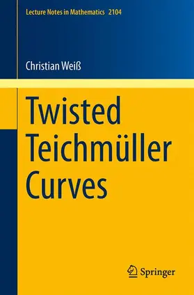 Weiß |  Twisted Teichmüller Curves | Buch |  Sack Fachmedien