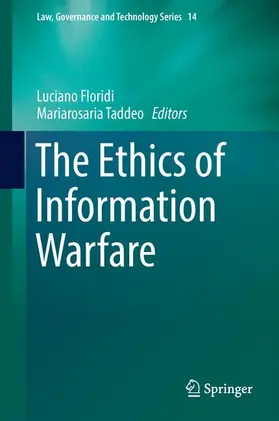 Taddeo / Floridi |  The Ethics of Information Warfare | Buch |  Sack Fachmedien