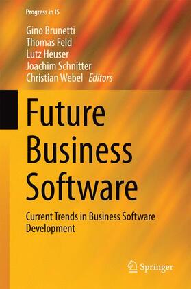 Brunetti / Feld / Webel | Future Business Software | Buch | 978-3-319-04143-8 | sack.de