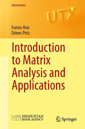 Petz / Hiai |  Introduction to Matrix Analysis and Applications | Buch |  Sack Fachmedien