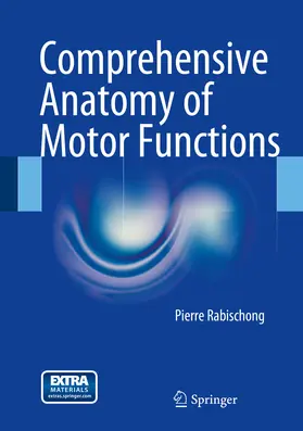 Rabischong | Comprehensive Anatomy of Motor Functions | E-Book | www.sack.de