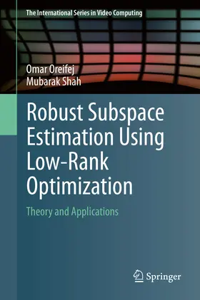 Oreifej / Shah |  Robust Subspace Estimation Using Low-Rank Optimization | eBook | Sack Fachmedien