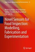 Abdul Rahman / Yu / Mukhopadhyay |  Novel Sensors for Food Inspection: Modelling, Fabrication and Experimentation | Buch |  Sack Fachmedien