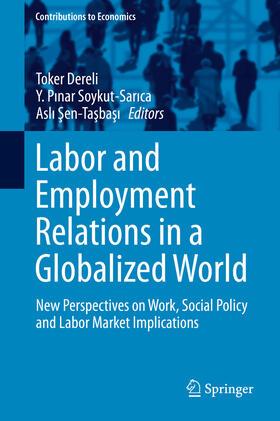 Dereli / Soykut-Sarica / Sen-Tasbasi | Labor and Employment Relations in a Globalized World | E-Book | sack.de