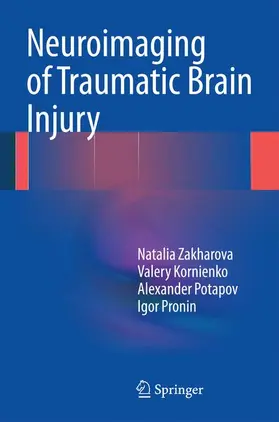 Zakharova / Pronin / Kornienko |  Neuroimaging of Traumatic Brain Injury | Buch |  Sack Fachmedien