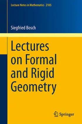 Bosch |  Lectures on Formal and Rigid Geometry | eBook | Sack Fachmedien
