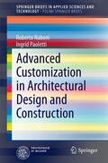 Paoletti / Naboni |  Advanced Customization in Architectural Design and Construction | Buch |  Sack Fachmedien