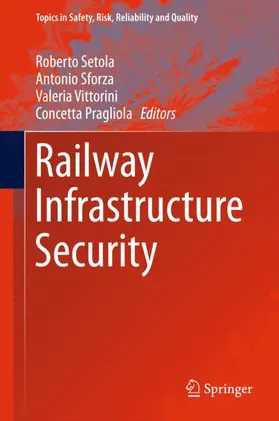 Setola / Pragliola / Sforza | Railway Infrastructure Security | Buch | 978-3-319-04425-5 | sack.de