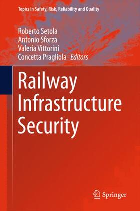 Setola / Pragliola / Sforza | Railway Infrastructure Security | Buch | 978-3-319-04425-5 | sack.de