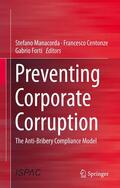 Manacorda / Forti / Centonze |  Preventing Corporate Corruption | Buch |  Sack Fachmedien