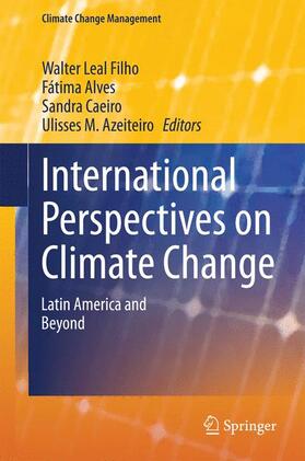 Leal Filho / Azeiteiro / Alves | International Perspectives on Climate Change | Buch | 978-3-319-04488-0 | sack.de