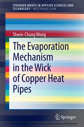 Wong |  The Evaporation Mechanism in the Wick of Copper Heat Pipes | eBook | Sack Fachmedien