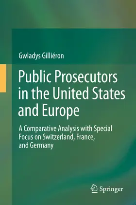 Gilliéron |  Public Prosecutors in the United States and Europe | eBook | Sack Fachmedien