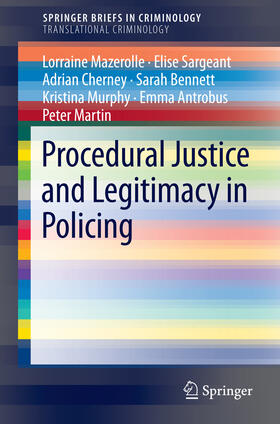 Mazerolle / Sargeant / Cherney | Procedural Justice and Legitimacy in Policing | E-Book | sack.de