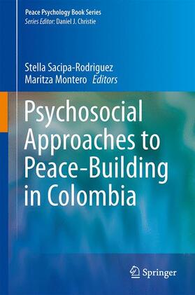 Montero / Sacipa-Rodriguez | Psychosocial Approaches to Peace-Building in Colombia | Buch | 978-3-319-04548-1 | sack.de
