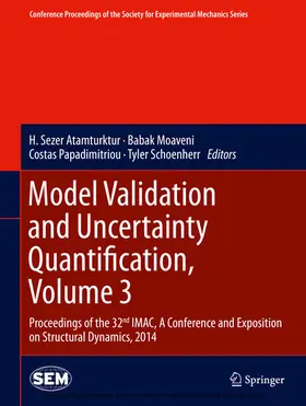 Atamturktur / Moaveni / Papadimitriou |  Model Validation and Uncertainty Quantification, Volume 3 | eBook | Sack Fachmedien