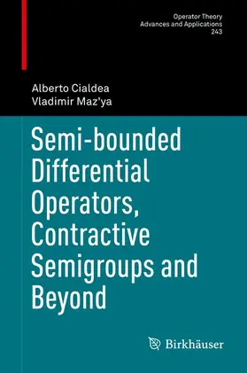 Maz'ya / Cialdea |  Semi-bounded Differential Operators, Contractive Semigroups and Beyond | Buch |  Sack Fachmedien