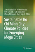 Katzschner / Waibel / Schwede |  Sustainable Ho Chi Minh City: Climate Policies for Emerging Mega Cities | eBook | Sack Fachmedien