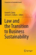 Colburn / Cahoy |  Law and the Transition to Business Sustainability | Buch |  Sack Fachmedien