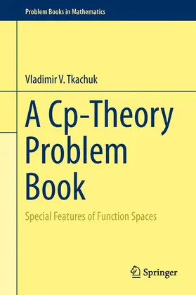 Tkachuk |  A Cp-Theory Problem Book | Buch |  Sack Fachmedien