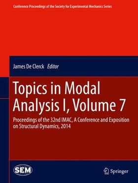 De Clerck | Topics in Modal Analysis I, Volume 7 | Buch | 978-3-319-04752-2 | sack.de