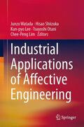 Watada / Shiizuka / Lim |  Industrial Applications of Affective Engineering | Buch |  Sack Fachmedien