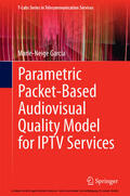 Garcia |  Parametric Packet-based Audiovisual Quality Model for IPTV services | eBook | Sack Fachmedien