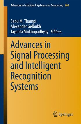 Thampi / Mukhopadhyay / Gelbukh |  Advances in Signal Processing and Intelligent Recognition Systems | Buch |  Sack Fachmedien