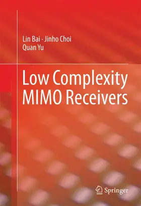 Bai / Yu / Choi |  Low Complexity MIMO Receivers | Buch |  Sack Fachmedien