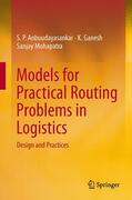 Anbuudayasankar / Mohapatra / Ganesh |  Models for Practical Routing Problems in Logistics | Buch |  Sack Fachmedien