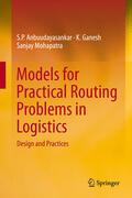 Anbuudayasankar / Ganesh / Mohapatra |  Models for Practical Routing Problems in Logistics | eBook | Sack Fachmedien