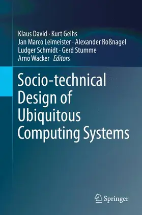 David / Geihs / Leimeister |  Socio-technical Design of Ubiquitous Computing Systems | Buch |  Sack Fachmedien