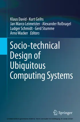 David / Geihs / Leimeister | Socio-technical Design of Ubiquitous Computing Systems | E-Book | sack.de